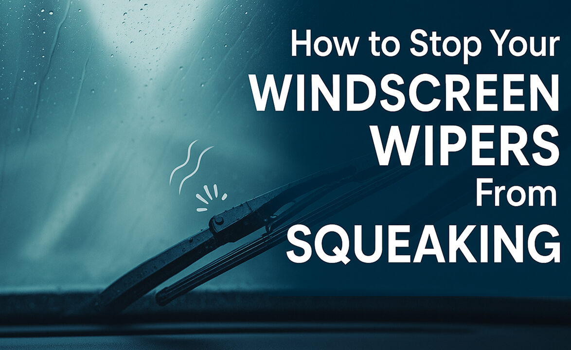 How to Stop Squeaking Windscreen Wipers